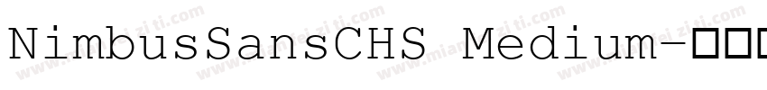NimbusSansCHS Medium字体转换